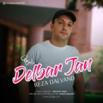 دانلود آهنگ رضادالوند دلبرجان